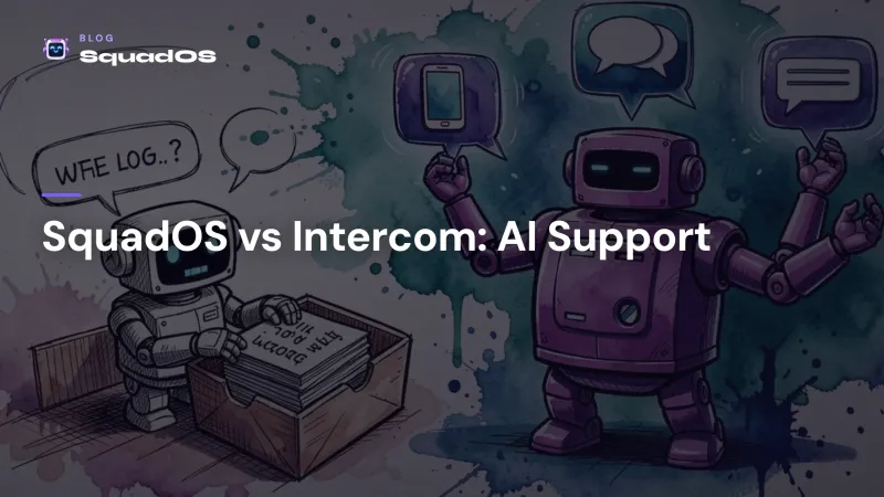 SquadOS vs Intercom: which to choose for AI customer support